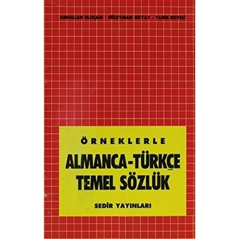 Örneklerle Almanca - Türkçe Temel Sözlük Abdullah Uluçam