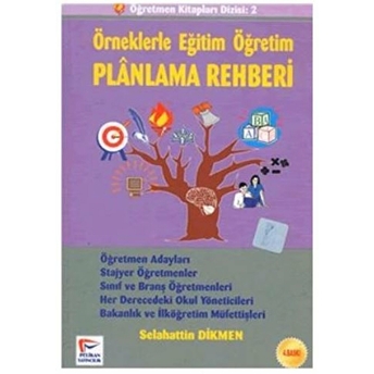 Örneklerle Eğitim Öğretim Planlama Rehberi Selahattin Dikmen