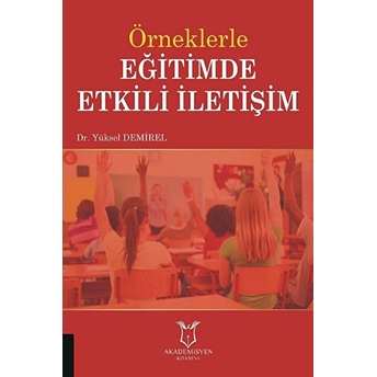 Örneklerle Eğitimde Etkili Iletişim