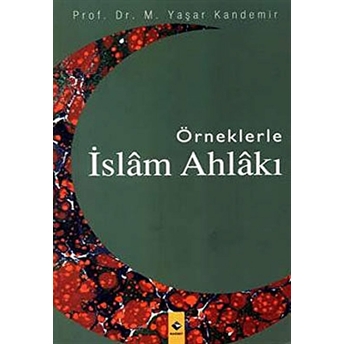 Örneklerle Islam Ahlakı M. Yaşar Kandemir