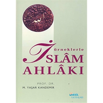 Örneklerle Islam Ahlakı M. Yaşar Kandemir