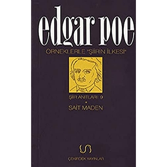 Örneklerle Şiirin Ilkesi Şiir Anıtları: 9 Edgar Allan Poe