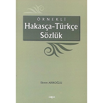 Örnekli Hakasça - Türkçe Sözlük Ekrem Arıkoğlu