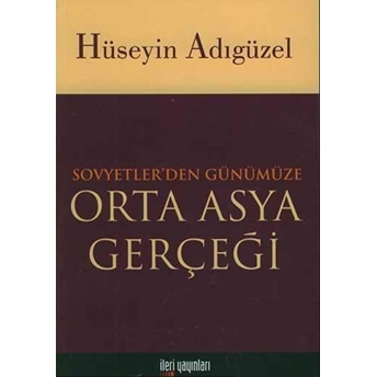 Orta Asya Gerçeği Sovyetler’den Günümüze