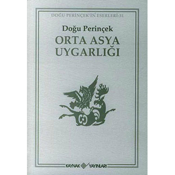 Orta Asya Uygarlığı Doğu Perinçek