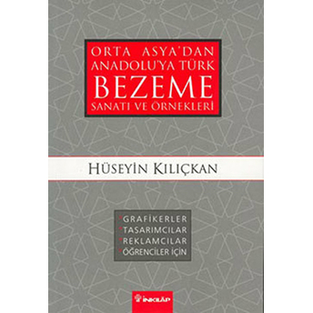 Orta Asyadan Anadoluya Türk Bezeme Sanatı Ve Örnekleri Hüseyin Kılıçkan