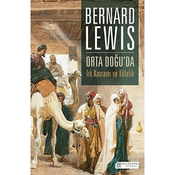 Orta Doğu’da Irk Kavramı Ve Kölelik Bernard Lewis