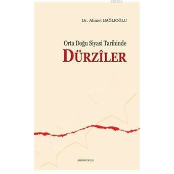 Orta Doğu Siyasi Tarihinde Dürziler Ahmet Bağlıoğlu