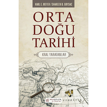 Orta Doğu Tarihi Karl E. Meyer