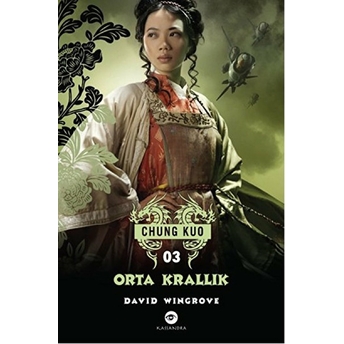 Orta Krallık-Chung Kuo 3. Kitap-David Wingrove