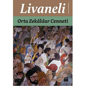 Orta Zekalılar Cenneti Zülfü Livaneli