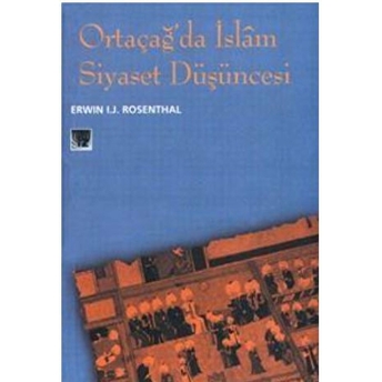 Ortaçağ’da Islam Siyaset Düşüncesi Erwin Rosenthal