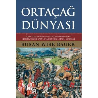 Ortaçağ Dünyası Susan Wise Bauer