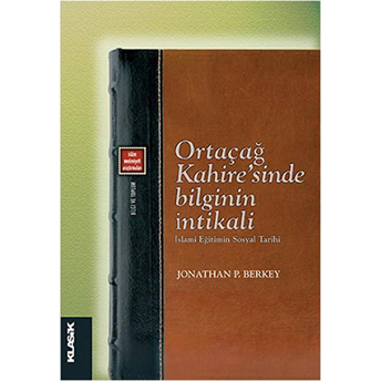 Ortaçağ Kahire’sinde Bilginin Intikali