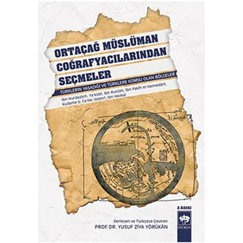 Ortaçağ Müslüman Coğrafyacılarından Seçmeler Yusuf Ziya Yörükan