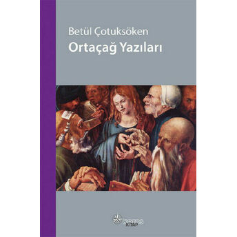 Ortaçağ Yazıları Betül Çotuksöken