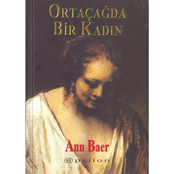 Ortaçağda Bir Kadın Ann Baer