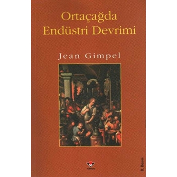 Ortaçağda Endüstri Devrimi Jean Gimpel