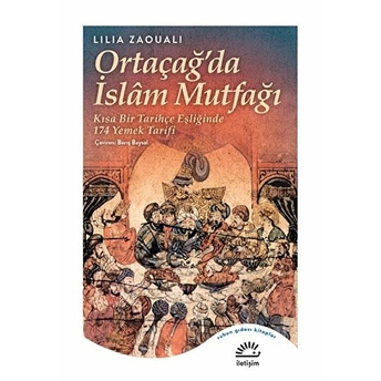 Ortaçağ'da Islam Mutfağı Lilia Zaouali