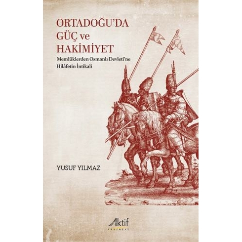 Ortadoğu' Da Güç Ve Hakimiyet Yusuf Yılmaz