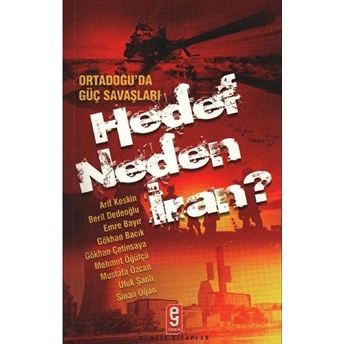 Ortadoğu’da Güç Savaşları Hedef Neden Iran?