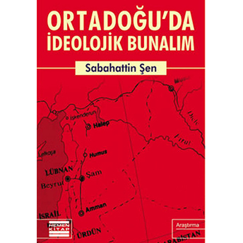 Ortadoğu’da Ideolojik Bunalım Sabahattin Şen