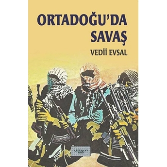 Ortadoğu’da Savaş Vedii Evsal