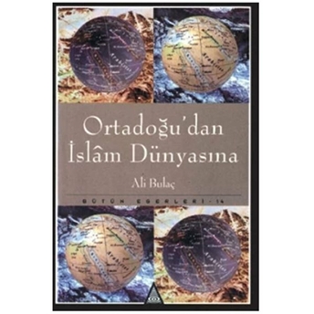 Ortadoğu’dan Islam Dünyasına Ali Bulaç