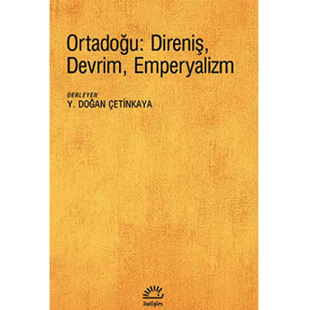 Ortadoğu: Direniş, Devrim, Emperyalizm Y. Doğan Çetinkaya