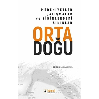 Ortadoğu Medeniyetler Çatışmalar Ve Zihinlerdeki Sınırlar