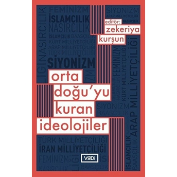 Ortadoğu’yu Kuran Idaolojiler Zekeriya Kurşun