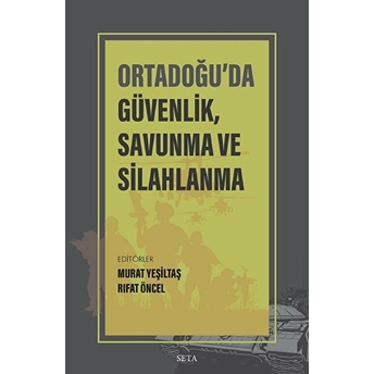 Ortadoğuda Güvenlik Savunma Ve Silahlanma