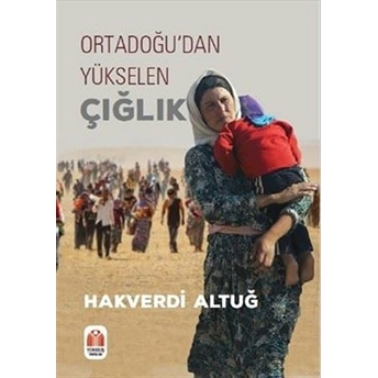 Ortadoğudan Yükselen Çığlık - Hakverdi Altuğ