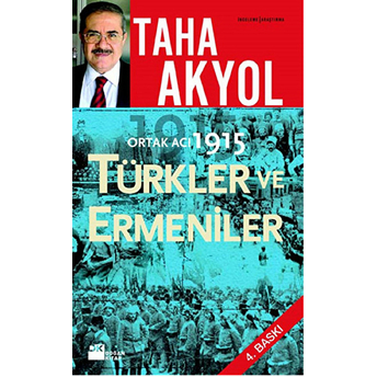 Ortak Acı 1915 Türkler Ve Ermeniler Taha Akyol