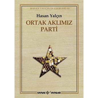 Ortak Aklımız Parti - Hasan Yalçın