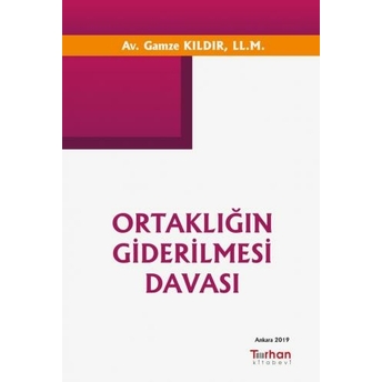 Ortaklığın Giderilmesi Davası Gamze Kıldır