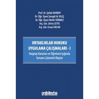 Ortaklıklar Hukuku Uygulama Çalışmaları - I Şafak Narbay