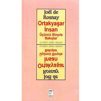 Ortakyaşar Insan Üçüncü Binyıla Bakışlar Joel De Rosnay