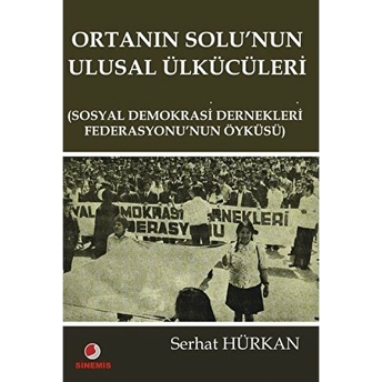 Ortanın Solunun Ulusal Ülkücüleri Serhat Hürkan