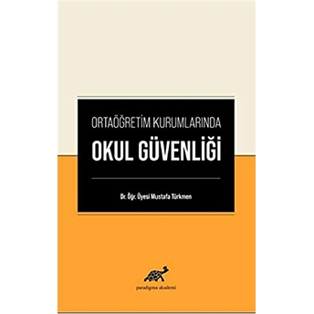 Ortaöğretim Kurumlarında Okul Güvenliği Mustafa Türkmen