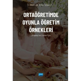 Ortaöğretimde Oyunla Öğretim Örnekleri Murat Gökalp