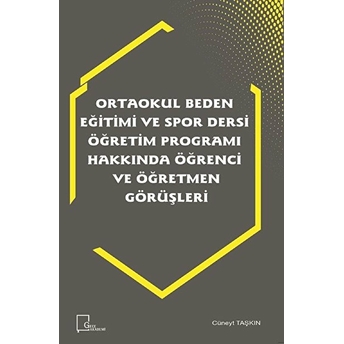 Ortaokul Beden Eğitimi Ve Spor Dersi Öğretim Programı Hakkında Öğrenci Ve Öğretmen Görüşleri