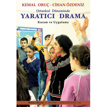 Ortaokul Döneminde Yaratıcı Drama Kemal Oruç