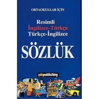 Ortaokullar Için Resimli Ingilizce-Türkçe/Türkçe-Ingilizce Sözlük Ş. Nejdet Özgüven