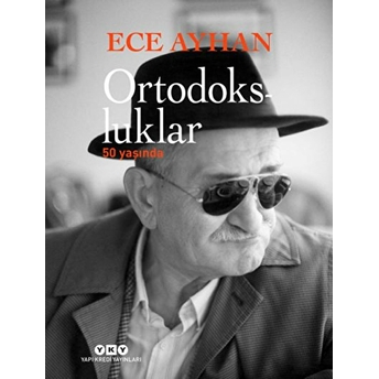 Ortodoksluklar 50 Yaşında (Ciltli) Ece Ayhan