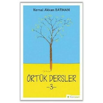 Örtük Dersler - 3 Kemal Akkan Batman