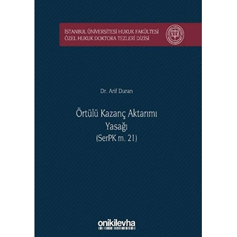 Örtülü Kazanç Aktarımı Yasağı (Serpk M. 21) - Arif Duran (Ciltli)