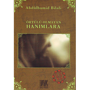 Örtülü Olmayan Hanımlara-Abdülhamid Bilali