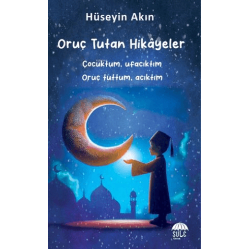 Oruç Tutan Hikayeler Hüseyin Akın