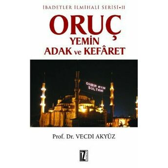 Oruç Yemin Adak Ve Kefaret Vecdi Akyüz